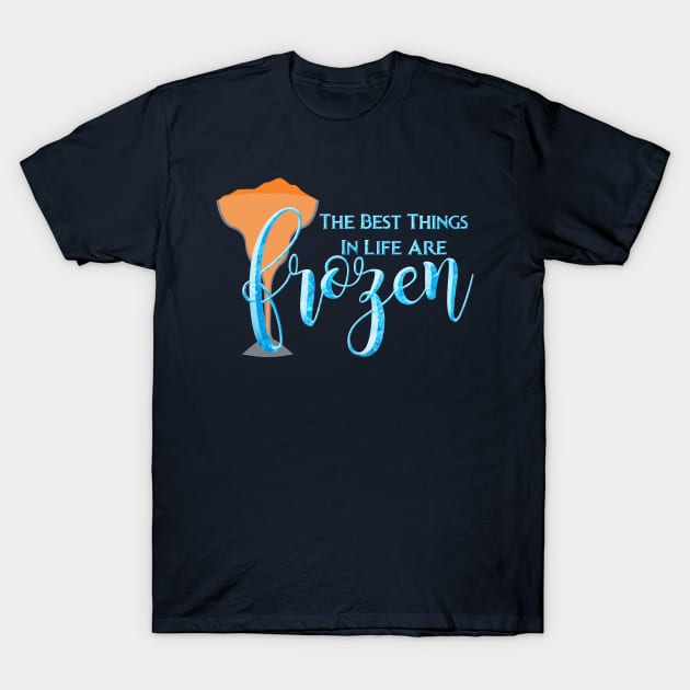 Best Things are Frozen (Orange Slush Version) T-Shirt by fashionsforfans